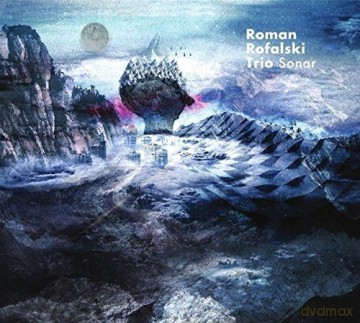 Roman Rofalski Trio: Sonar (digipack) [CD]