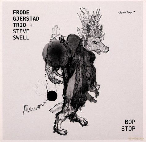 Frode Gjerstad Trio + Steve Swell: Bop Stop [CD]