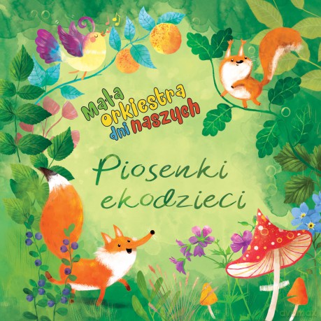 Mała Orkiestra Dni Naszych: Piosenki ekodzieci [CD]