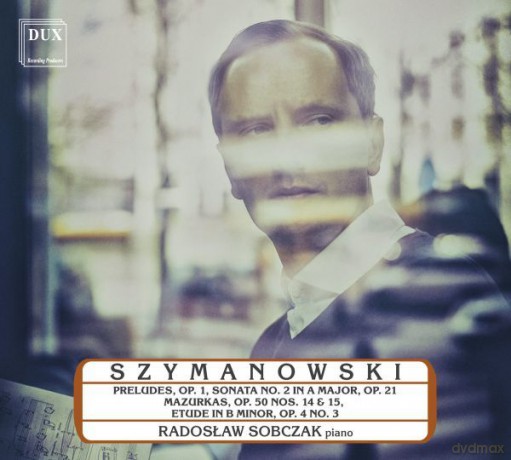 Radosław Sobczak: Szymanowski. Utwory Fortepianowe [CD]