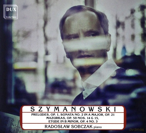 Radosław Sobczak: Szymanowski. Utwory Fortepianowe [CD]
