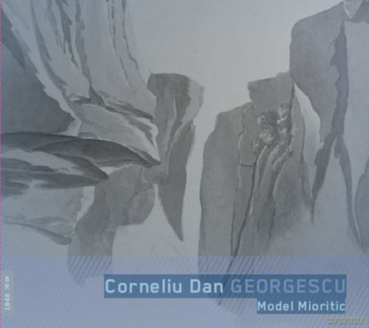 Corneliu Dan Georgescu. Model Mioritic [CD]