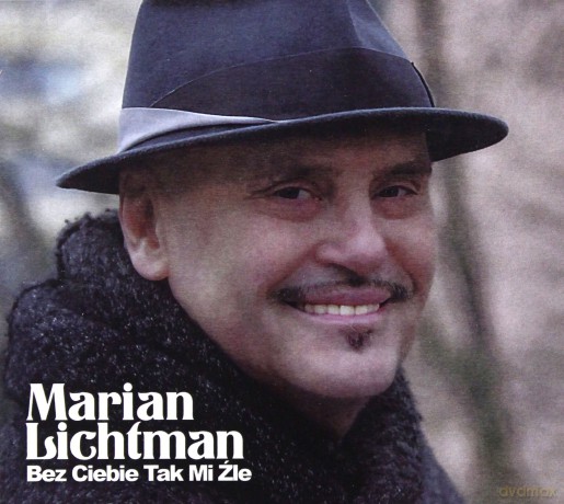 Marian Lichtman: Bez Ciebie Tak mi Źle [CD]
