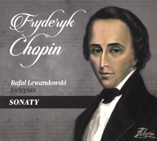 Rafał Lewandowski: Chopin Fryderyk - Sonaty (digipack) [CD]