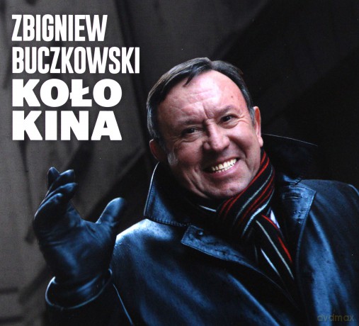 Zbigniew Buczkowski: Koło Kina [CD]