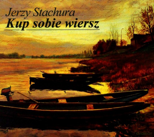 Jerzy Stachura: Kup Sobie Wiersz [CD]