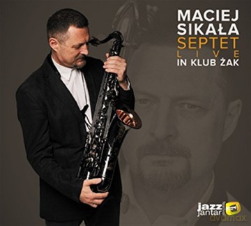 Maciej Sikała Septet: Live In Klub Żak [CD]