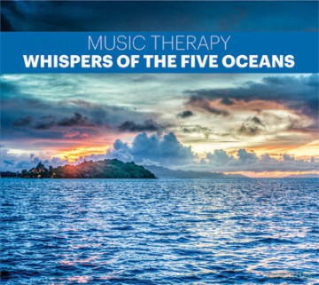 Music Therapy - Whispers Of The 5 Oceans [CD]