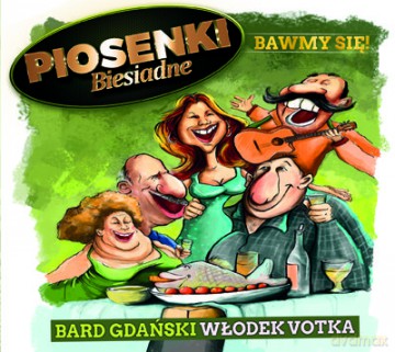 Piosenki Biesiadne - Bawmy Się! Bard Gdański Włodek Votka [CD]