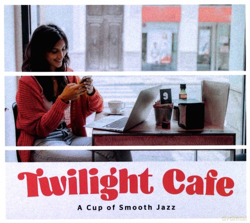 Twilight Cafe - A Cup Of Smooth Jazz [CD]