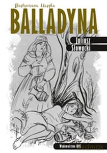 Balladyna. Ilustrowana klasyka - Juliusz Słowacki [KSIĄŻKA]