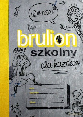 Brulion szkolny dla każdego [KSIĄŻKA]