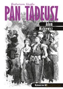 Pan Tadeusz. Ilustrowana klasyka - Adam Mickiewicz [KSIĄŻKA]