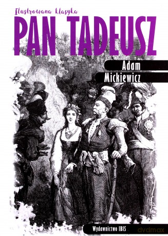 Pan Tadeusz. Ilustrowana klasyka - Adam Mickiewicz [KSIĄŻKA]