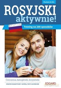 Rosyjski AKTYWNIE! Trening na 200 sposobów Poziom A2-B1 - Marta Rutkowska, Olga Sendhard [KSIĄŻKA]