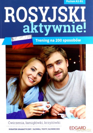 Rosyjski AKTYWNIE! Trening na 200 sposobów Poziom A2-B1 - Marta Rutkowska, Olga Sendhard [KSIĄŻKA]