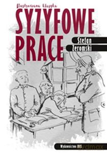 Syzyfowe prace. Ilustrowana klasyka - Stefan Żeromski [KSIĄŻKA]