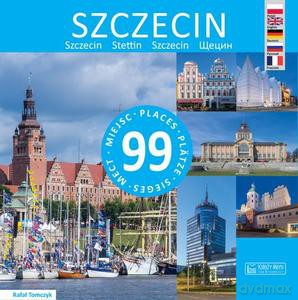 Szczecin - 99 miejsc - Rafał Tomczyk [KSIĄŻKA]