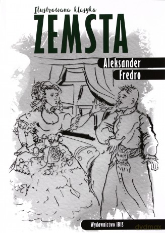 Zemsta. Ilustrowana klasyka - Aleksander Fredro [KSIĄŻKA]