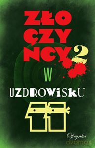Złoczyńcy w uzdrowisku 2 [KSIĄŻKA]