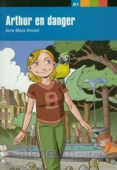 Arthur en danger A1 - Vincent Anne-Marie [KSIĄŻKA]