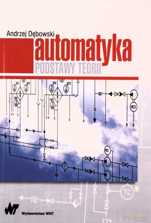 Automatyka Podstawy teorii - Andrzej Dębowski [KSIĄŻKA]