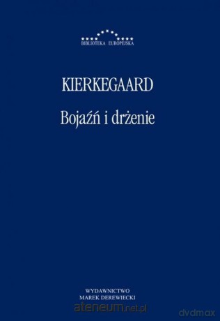 Bojaźń i drżenie - Sren Kierkegaard [KSIĄŻKA]