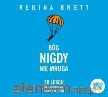 Bóg nigdy nie mruga - Regina Brett [AUDIOBOOK]
