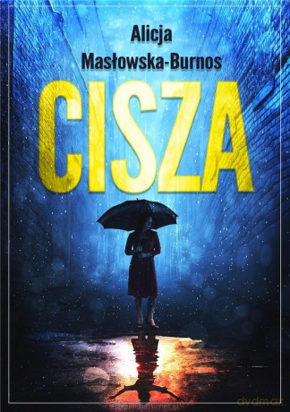 Cisza - Alicja Masłowska-Burnos [KSIĄŻKA]