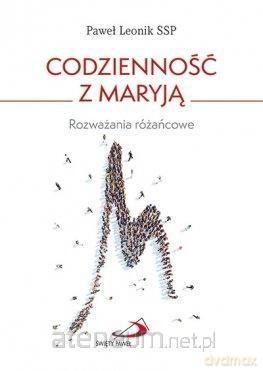 Codzienność z Maryją. Rozważania różańcowe [KSIĄŻKA]