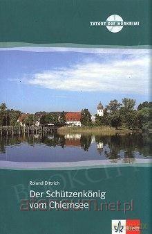Der Schutzenkonig vom Chiemsee - Dittrich Roland [KSIĄŻKA]