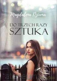 Do trzech razy sztuka [KSIĄŻKA]