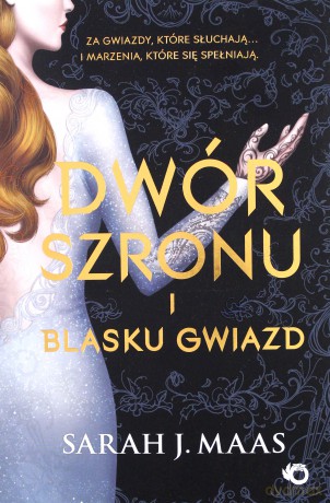 Dwór szronu i blasku gwiazd - Sarah J. Maas [KSIĄŻKA]
