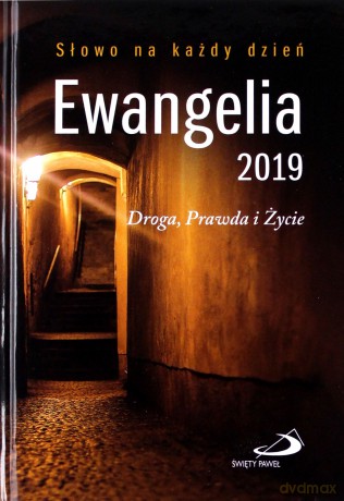 Ewangelia 2019. Droga, Prawda i Życie mała [KSIĄŻKA]