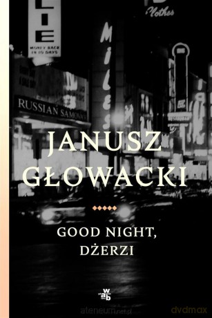 Good night, Dżerzi - Janusz Głowacki [KSIĄŻKA]
