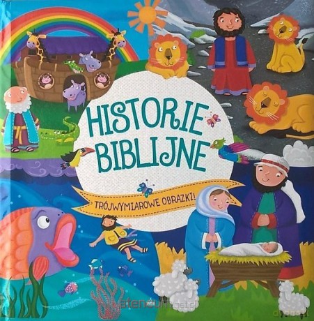 Historie biblijne. Trójwymiarowe obrazki [KSIĄŻKA]
