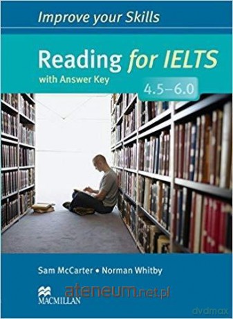 Improve your Skills: Reading for IELTS 4.5-6 + key [KSIĄŻKA]