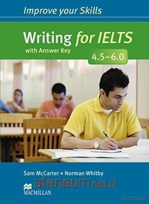 Improve your Skills: Writing for IELTS 4.5-6+ key [KSIĄŻKA]