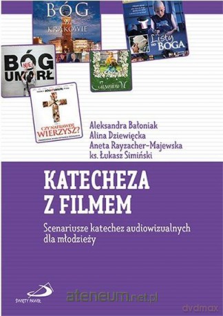 Katecheza z filmem. Scenariusze katechez [KSIĄŻKA]