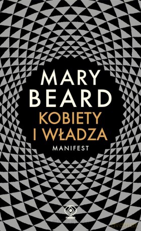 Kobiety i władza. Manifest - Mary Beard [KSIĄŻKA]