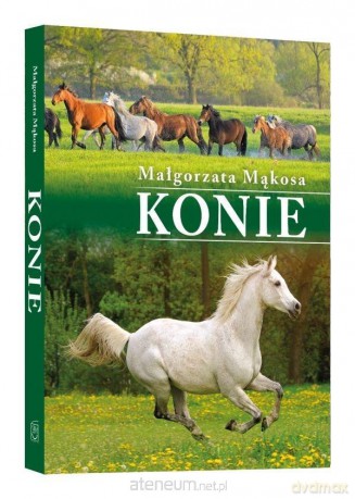 Konie - Małgorzata Mąkosa [KSIĄŻKA]