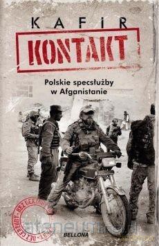 Kontakt. Polskie specsłużby w Afganistanie - Kafir [KSIĄŻKA]