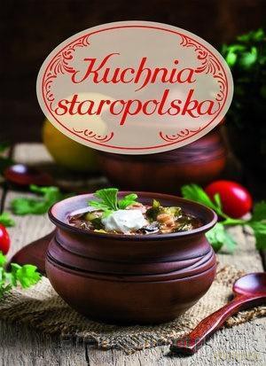 Kuchnia staropolska [KSIĄŻKA]
