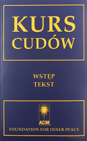 Kurs cudów (Tom 1-3) - Helen Schucman [KSIĄŻKA]