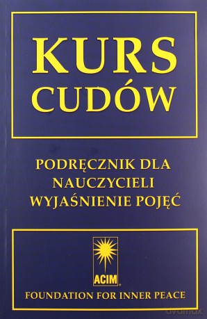 Kurs cudów (Tom 1-3) - Helen Schucman [KSIĄŻKA]