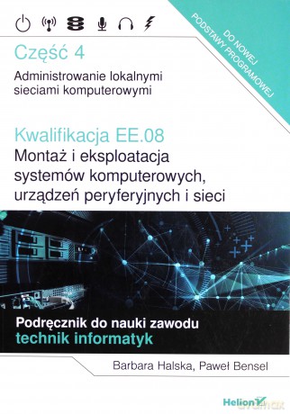 Kwalifikacja EE.08 cz.4 - Barbara Halska, Paweł Bensel [KSIĄŻKA]