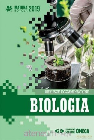 Matura 2019 Arkusze egzaminacyjne Biologia [KSIĄŻKA]