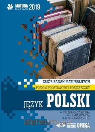 Matura 2019 Język polski Zbiór zadań matur. Zakres podstawowy i rozszerzony - Joanna Klimecka, Bogumiła Michalska, Ewa Helbin-Czyżowska [KSIĄŻKA]