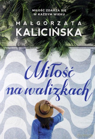 Miłość na walizkach - Małgorzata Kalicińska [KSIĄŻKA]