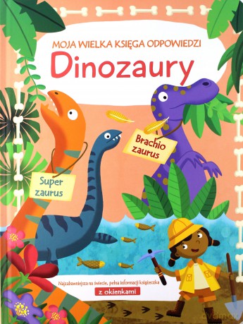 Moja wielka księga odpowiedzi. Dinozaury [KSIĄŻKA]